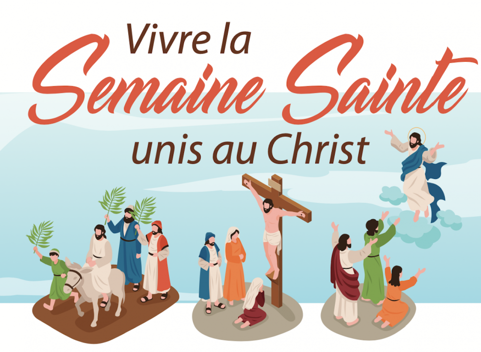 Horaire des célébrations de la Semaine sainte